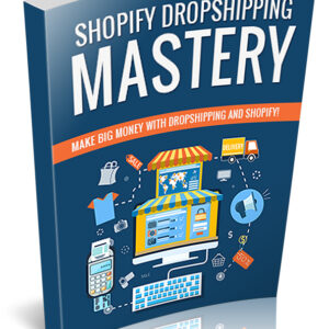 Shopify Dropshiping Mastery